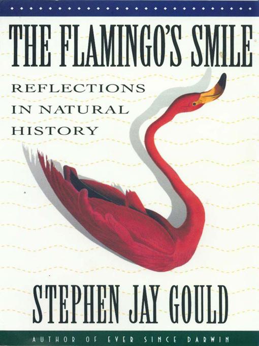 The Flamingo‘s Smile: Reflections in Natural History