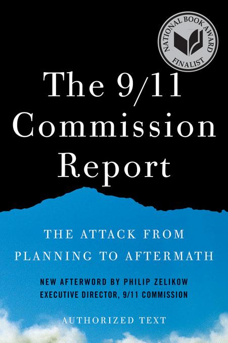 The 9/11 Commission Report: The Attack from Planning to Aftermath (Authorized Text Shorter Edition)