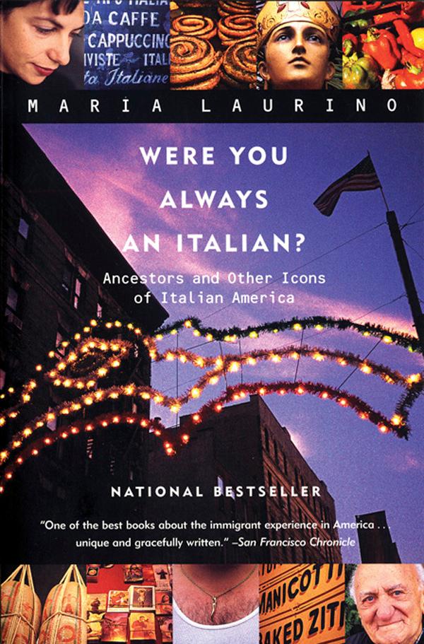 Were You Always an Italian?: Ancestors and Other Icons of Italian America