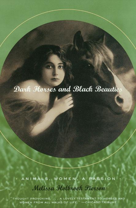 Dark Horses and Black Beauties: Animals Women a Passion