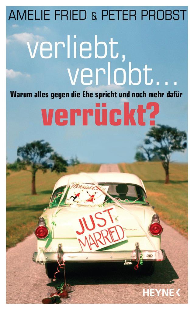 Verliebt verlobt - verrückt?