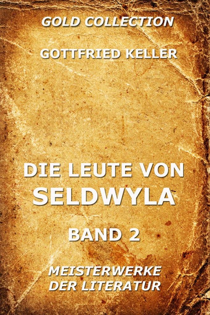 Die Leute von Seldwyla Band 2 - Gottfried Keller