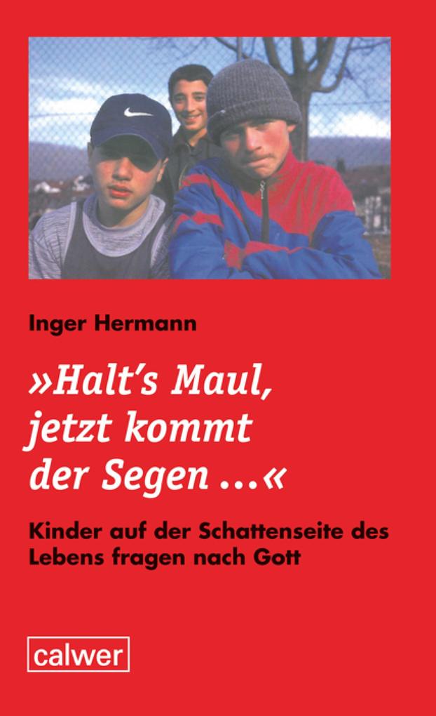 'Halt's Maul jetzt kommt der Segen...'