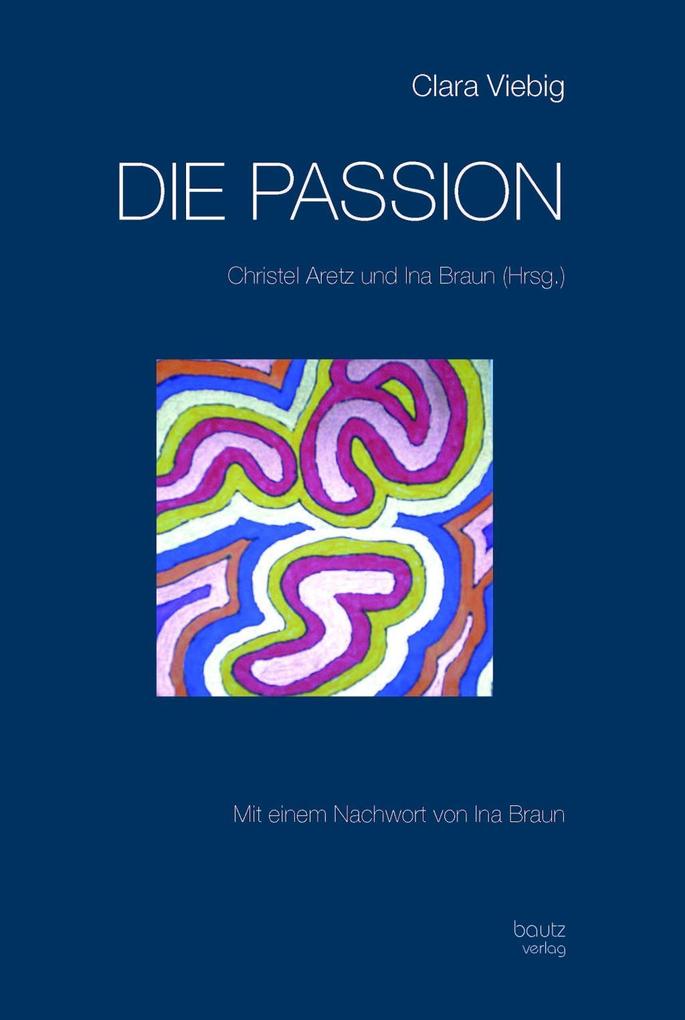 Clara Viebig DIE PASSION
