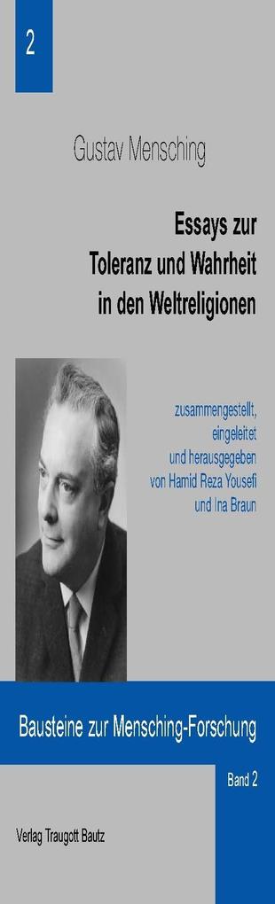 Essays zur Toleranz und Wahrheit in den Weltreligionen