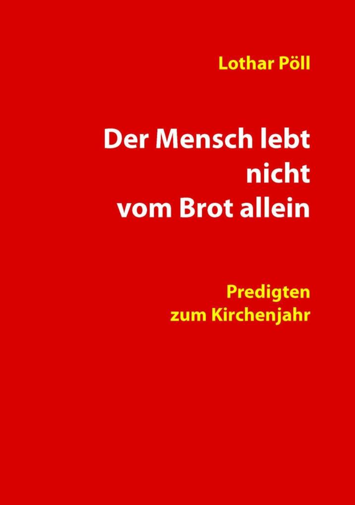 Der Mensch lebt nicht vom Brot allein