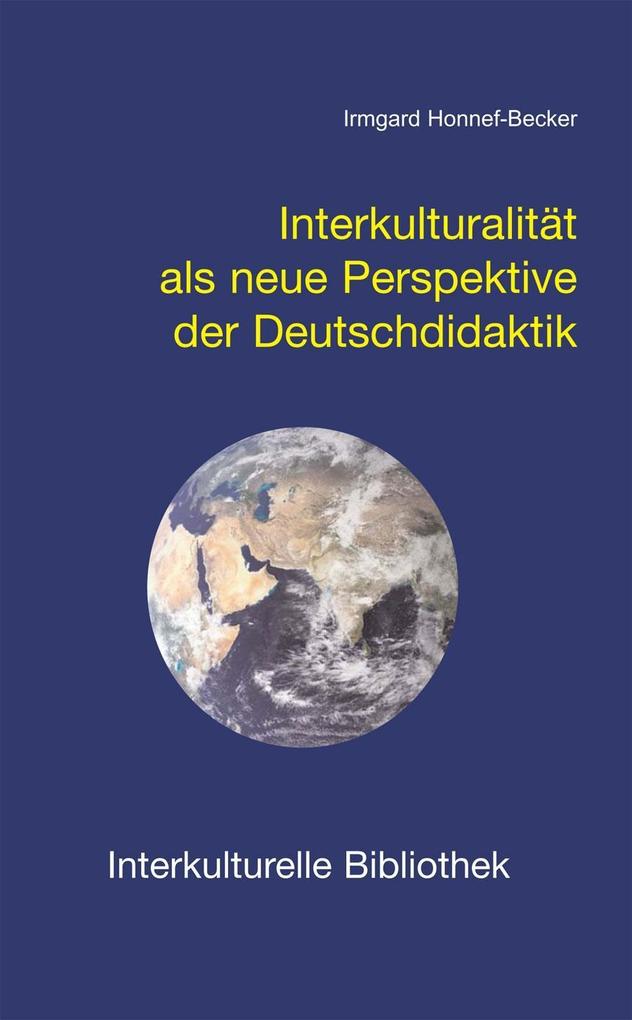 Interkulturalität als neue Perspektive der Deutschdidaktik - Irmgard Honnef-Becker