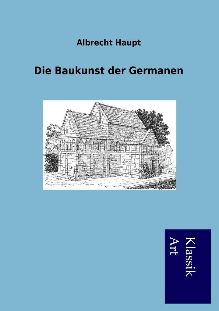 Die Baukunst der Germanen