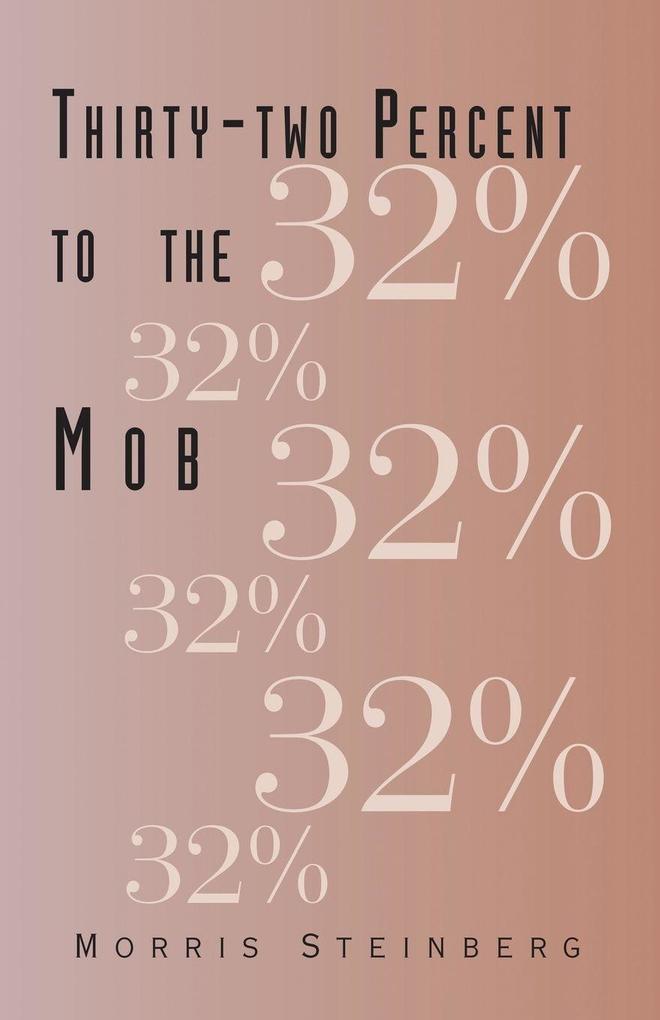 Thirty-two Percent to the Mob