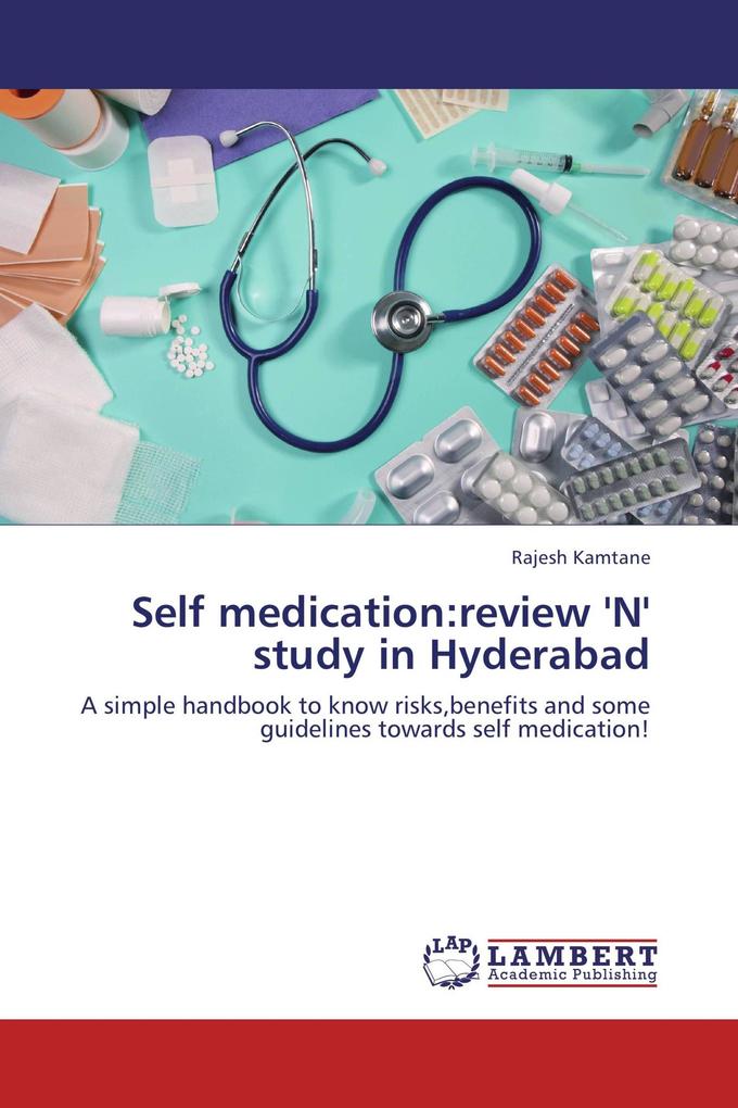 Self medication:review 'N' study in Hyderabad