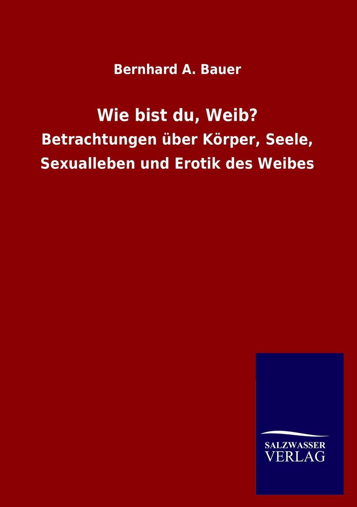 Wie bist du Weib?