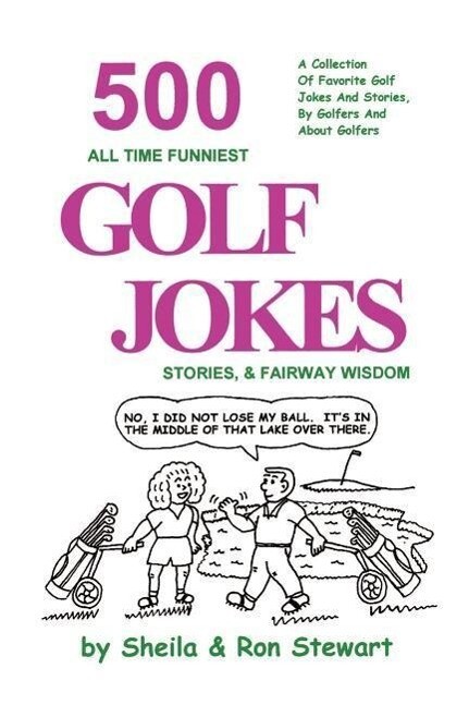500 All Time Funniest Golf Jokes Stories & Fairway Wisdom