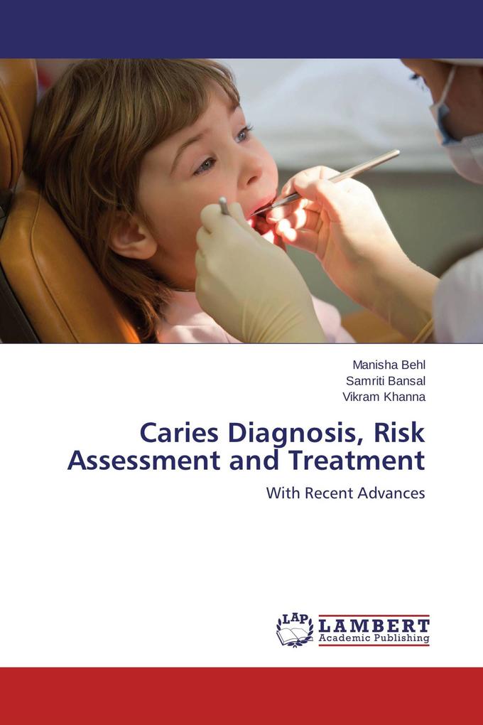 Caries Diagnosis Risk Assessment and Treatment