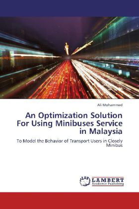 An Optimization Solution For Using Minibuses Service in Malaysia - Ali Mohammed