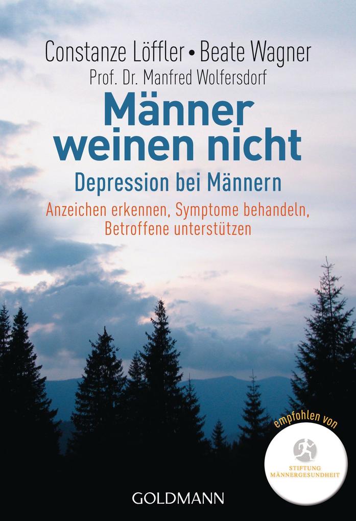 Männer weinen nicht - Constanze Löffler/ Beate Wagner/ Manfred Wolfersdorf