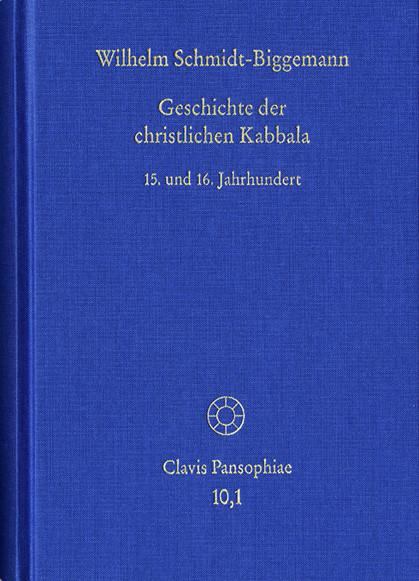 Geschichte der christlichen Kabbala. Band 1 - Wilhelm Schmidt-Biggemann