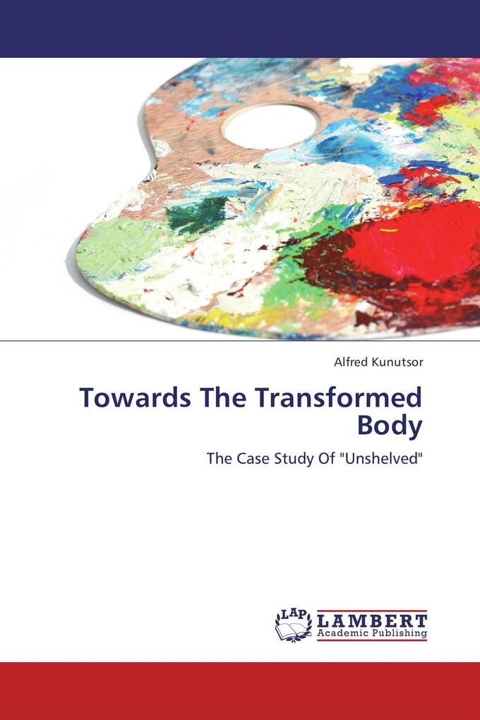 Towards The Transformed Body