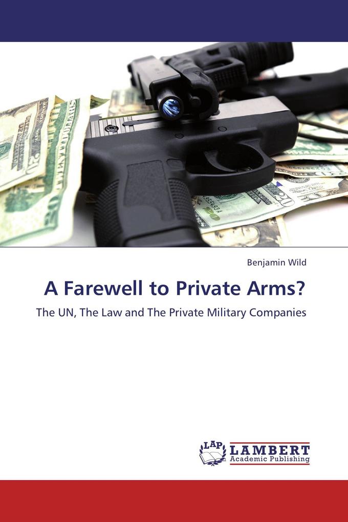 A Farewell to Private Arms?