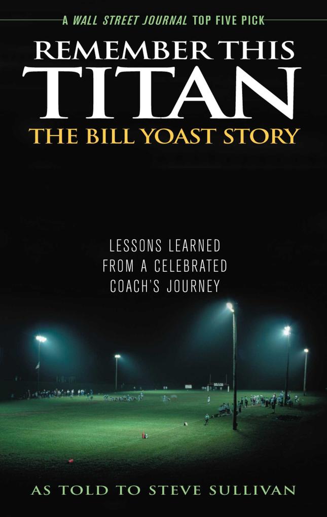 Remember This Titan: The Bill Yoast Story