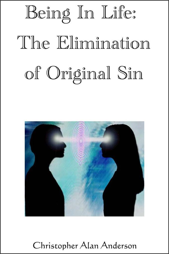 Being in Life: The Elimination of Original Sin