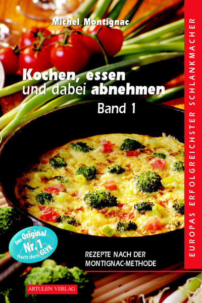 Kochen Essen und dabei abnehmen. Band 1