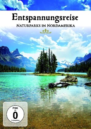 Entspannungsreise Nationalparks In Nordamerika