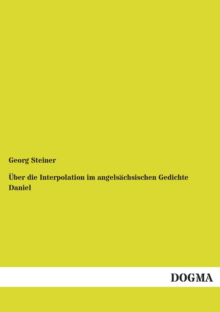 Über die Interpolation im angelsächsischen Gedichte Daniel