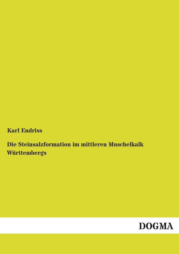 Die Steinsalzformation im mittleren Muschelkalk Württembergs