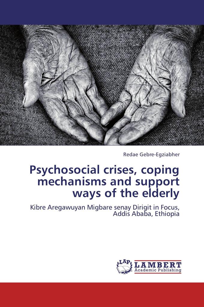 Psychosocial crises coping mechanisms and support ways of the elderly