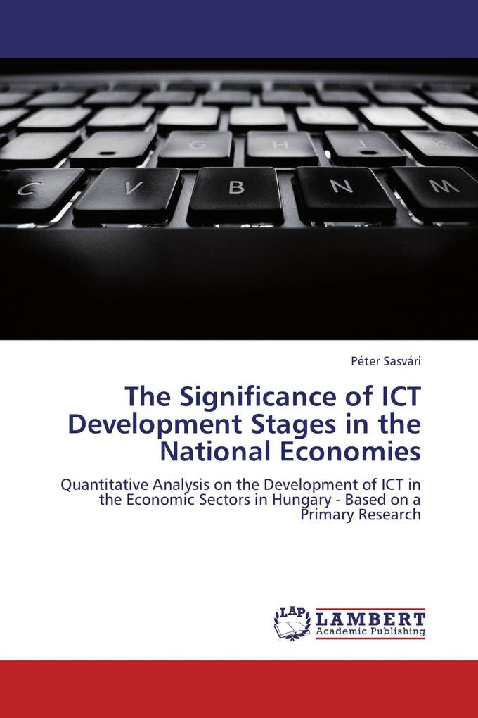 The Significance of ICT Development Stages in the National Economies