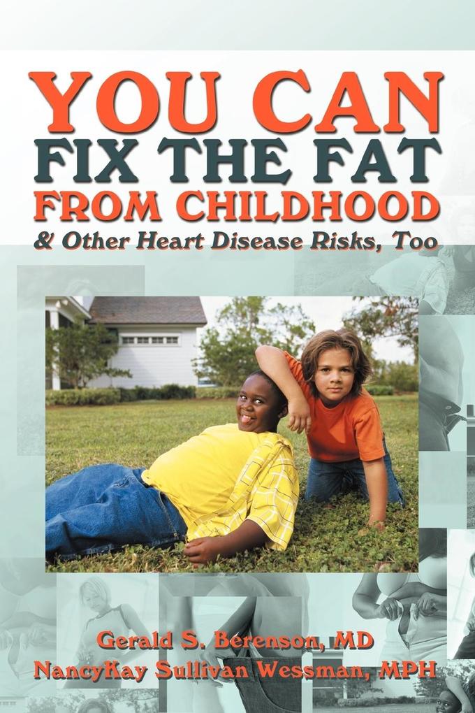You Can Fix the Fat from Childhood & Other Heart Disease Risks Too