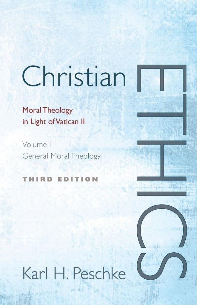 Christian Ethics Volume 1