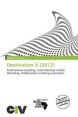 Destination X (2012)