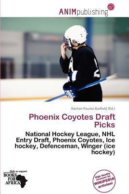 Phoenix Coyotes Draft Picks