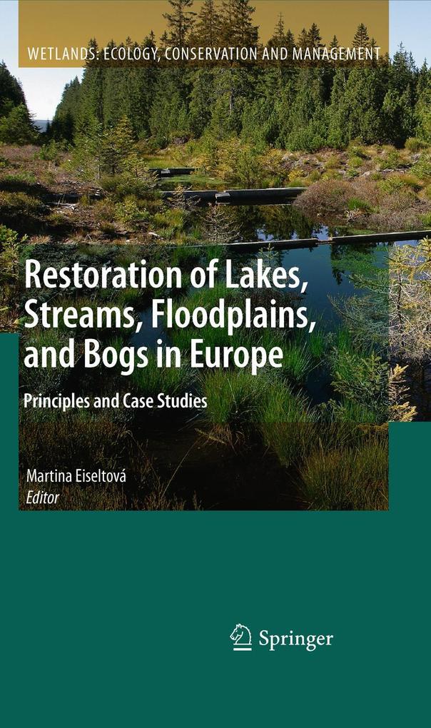 Restoration of Lakes Streams Floodplains and Bogs in Europe