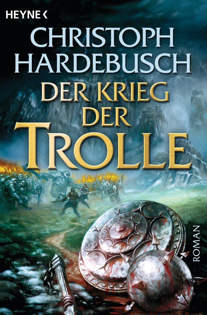 Der Krieg der Trolle (4): Roman Christoph Hardebusch Author