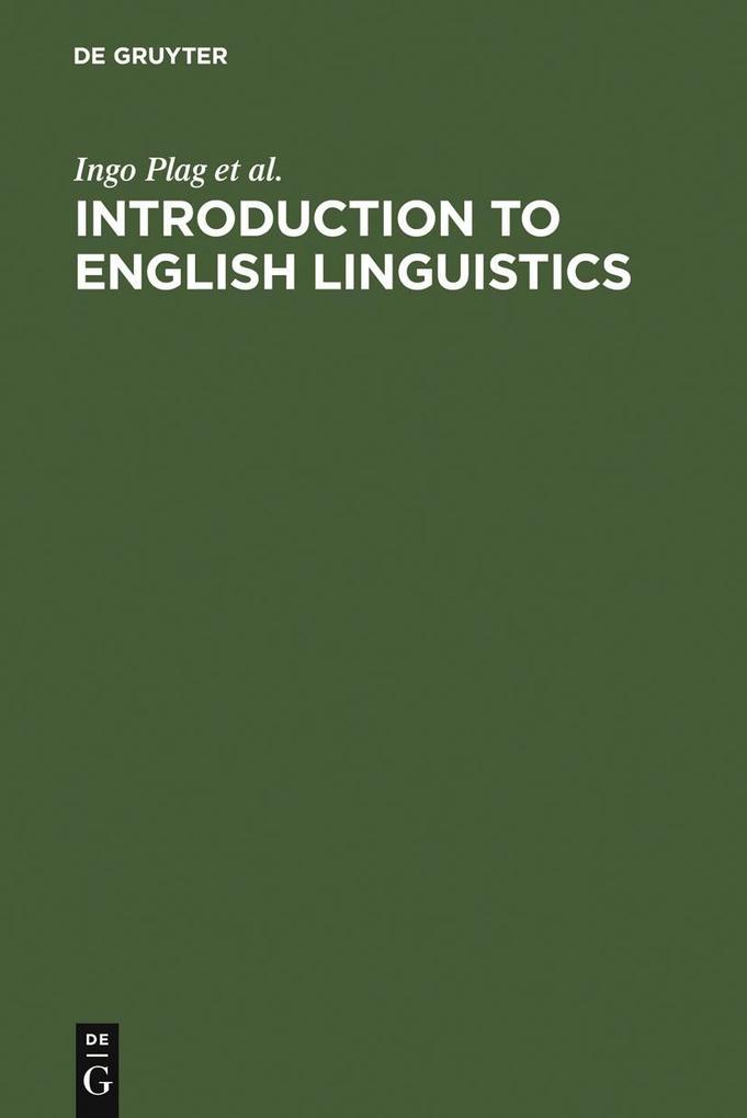 Introduction to English Linguistics - Ingo Plag/ Maria Braun/ Sabine Lappe/ Mareile Schramm