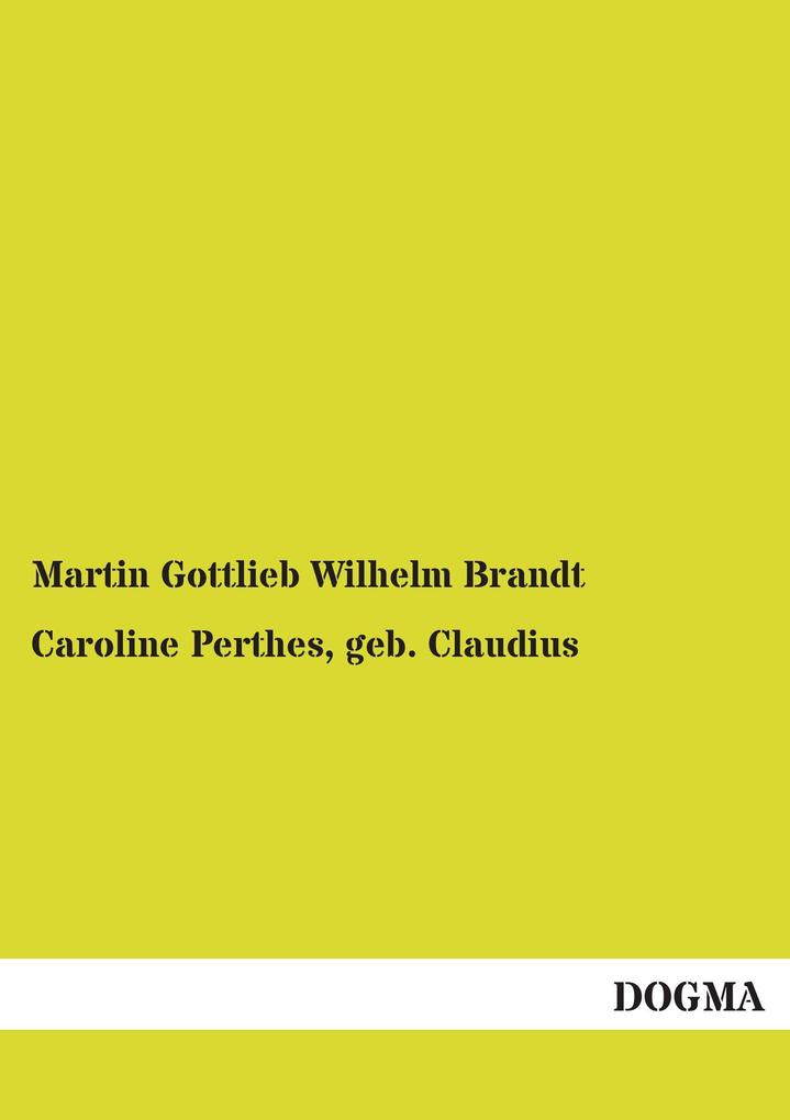 Caroline Perthes geb. Claudius