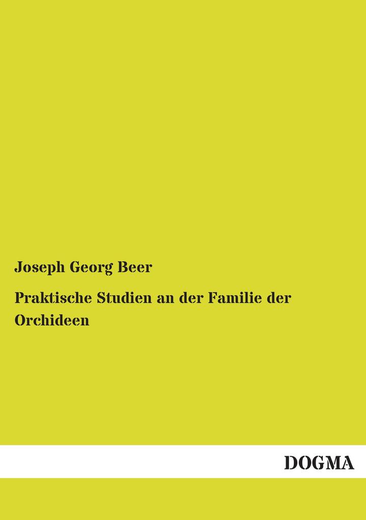 Praktische Studien an der Familie der Orchideen