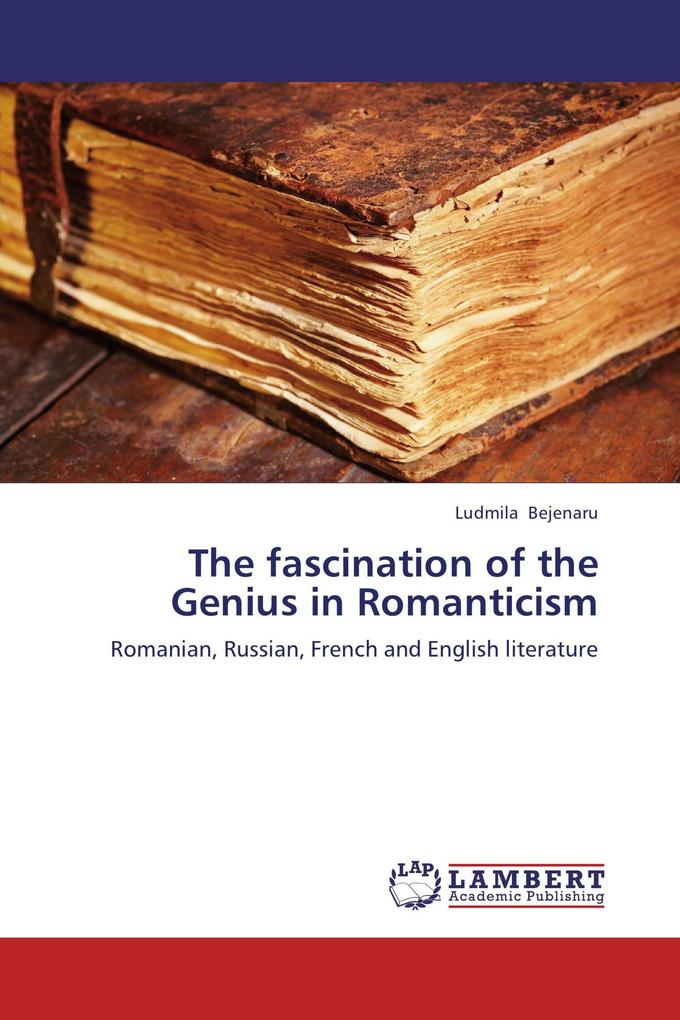 The fascination of the Genius in Romanticism