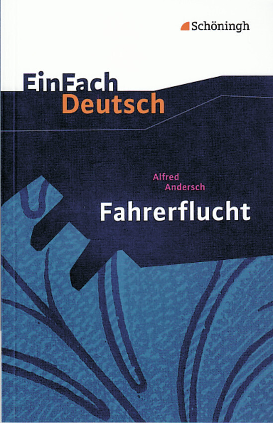Fahrerflucht. EinFach Deutsch Textausgaben - Alfred Andersch/ Gerd Weber