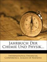 Jahrbuch fuer Chemie und Physik, XXXXVIII. Band als Taschenbuch von International Financial Conference, League of Nations