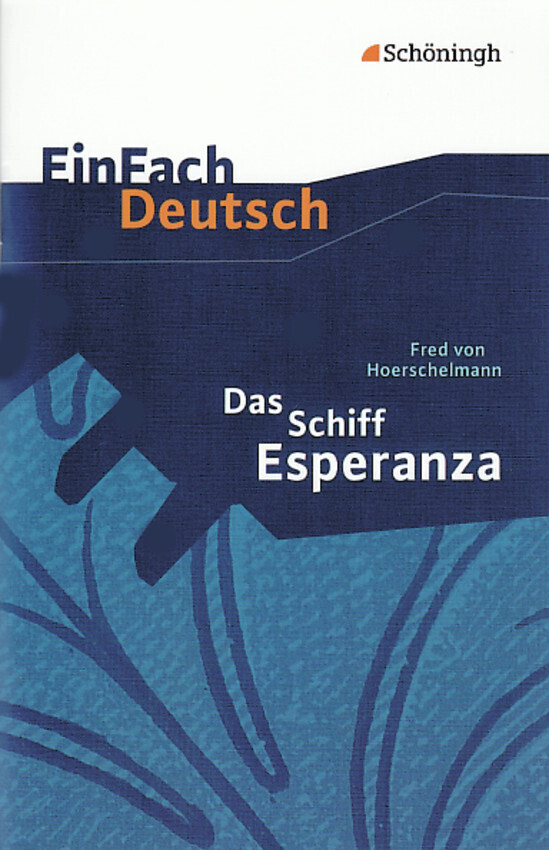 Das Schiff Esperanza. EinFach Deutsch Textausgaben