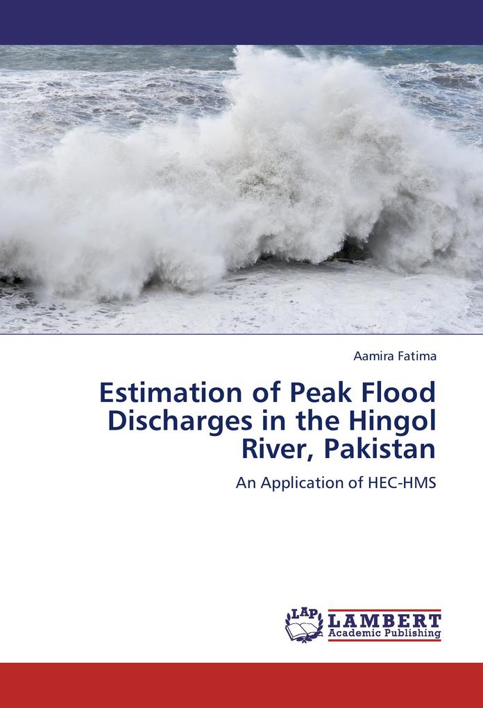Estimation of Peak Flood Discharges in the Hingol River Pakistan