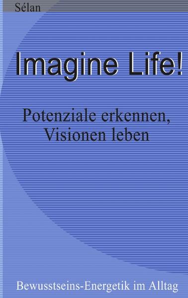 Imagine Life !