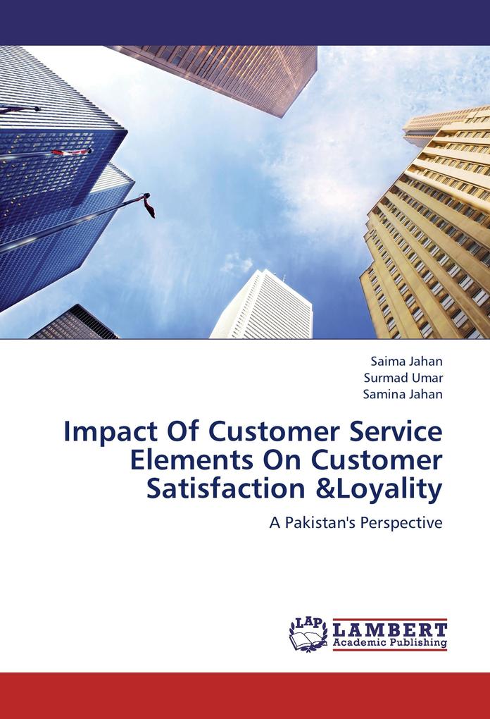 Impact Of Customer Service Elements On Customer Satisfaction &Loyality