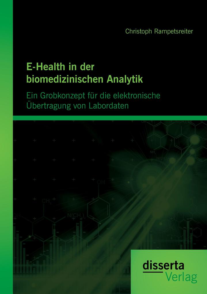 E-Health in der biomedizinischen Analytik: Ein Grobkonzept für die elektronische Übertragung von Labordaten