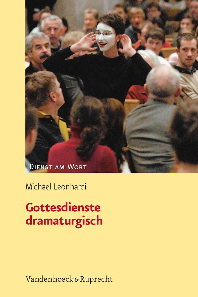Gottesdienste dramaturgisch - Michael Leonhardi
