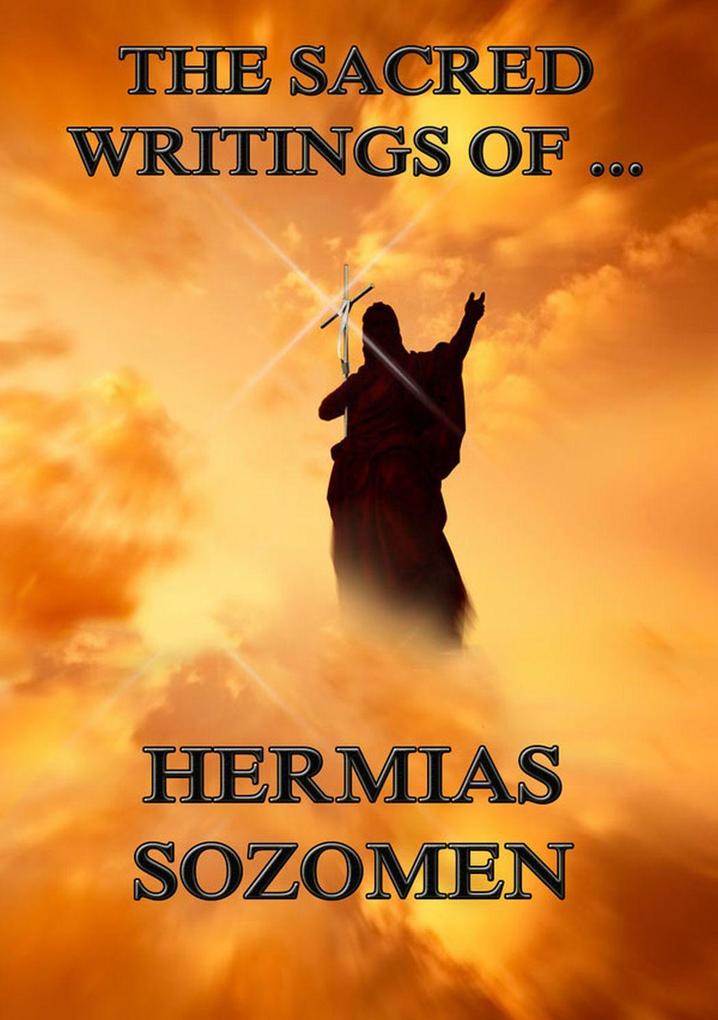 The Sacred Writings of Hermias Sozomen