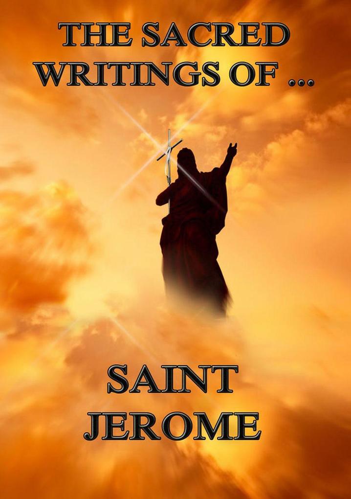 The Sacred Writings of Saint Jerome